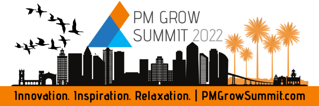 Innovation. Inspiration. Relaxation. PM Grow Summit 2022