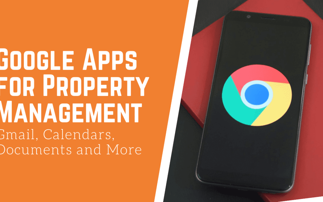 Google Apps for Property Management – Gmail, Calendars, Documents and More
