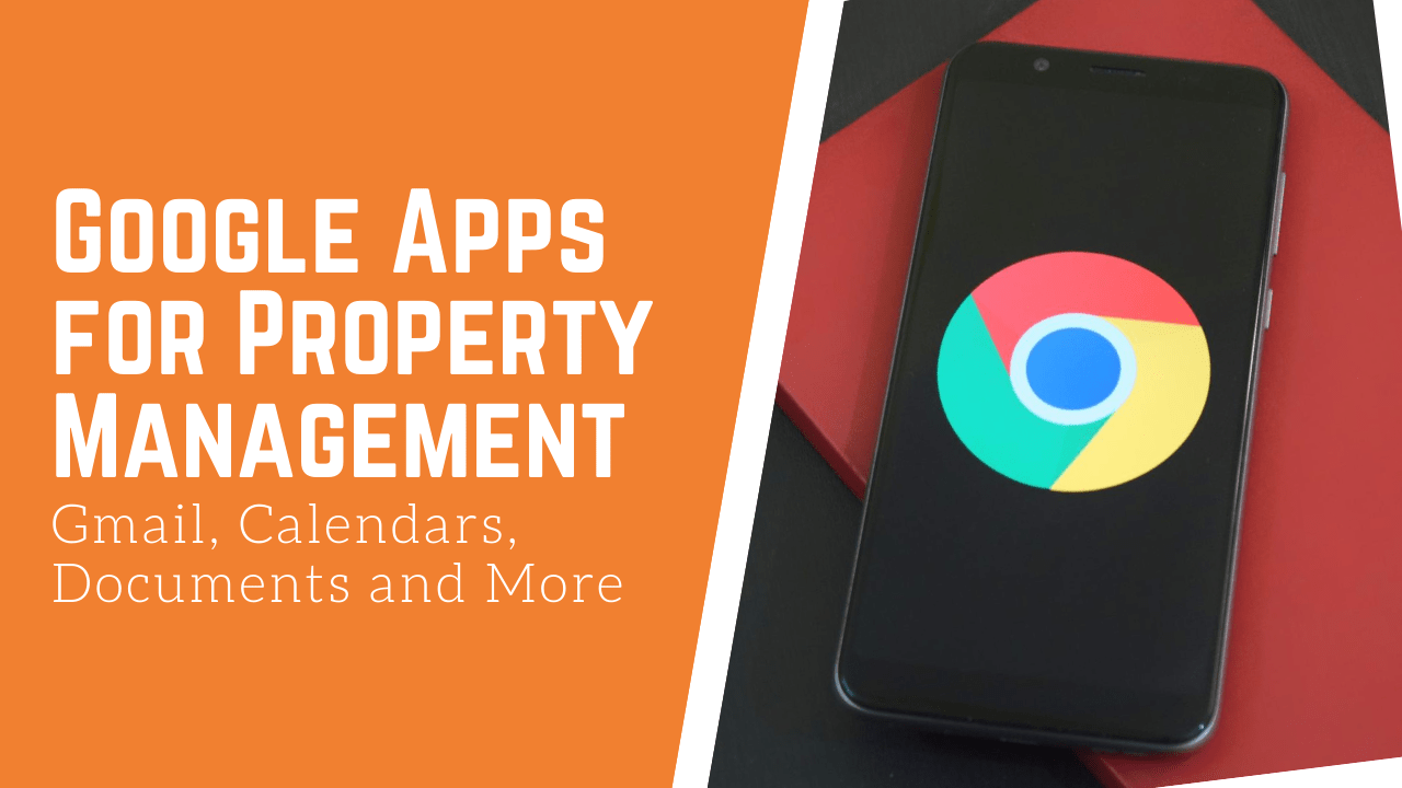 Google Apps for Property Management - Gmail, Calendars, Documents and More