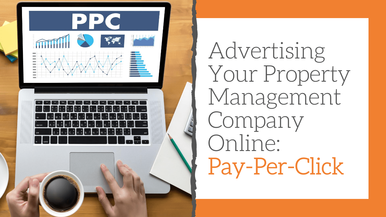 Advertising Your Property Management Company Online: Pay-Per-Click
