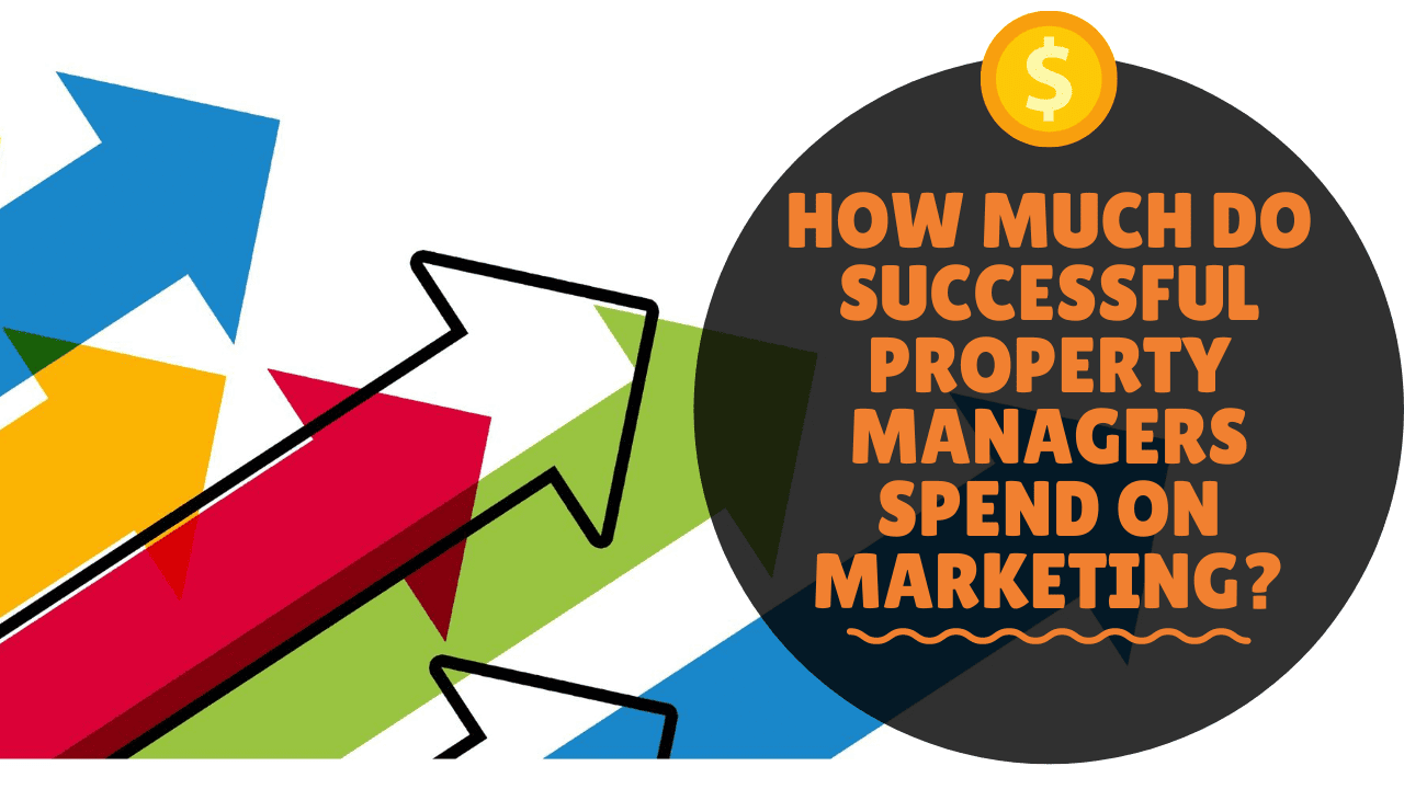 How Much Do Successful Property Managers Spend on Marketing?