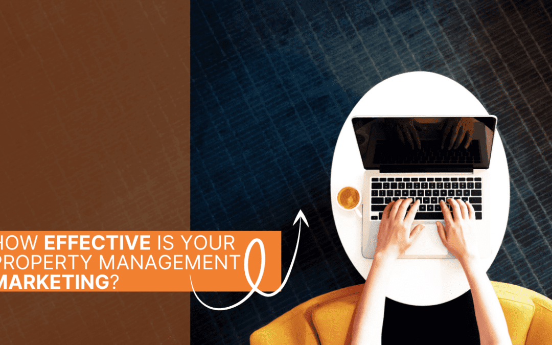 How Effective is Your Property Management Marketing?
