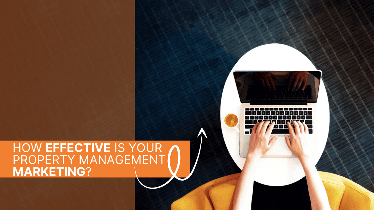 How Effective is Your Property Management Marketing?