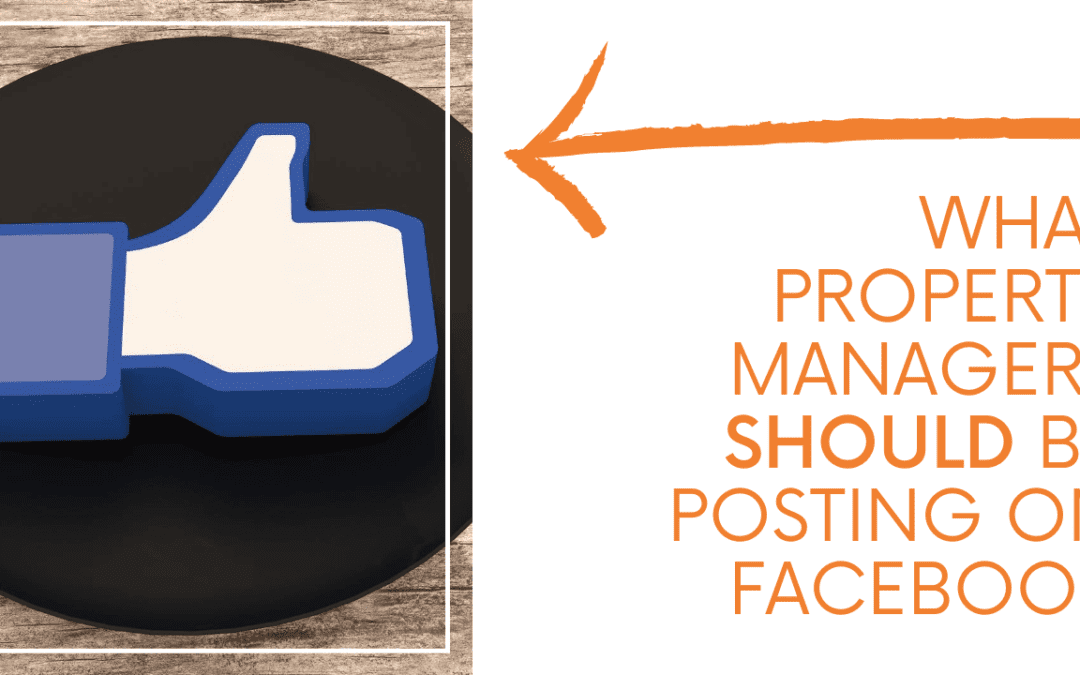 What Property Managers Should Be Posting on Facebook