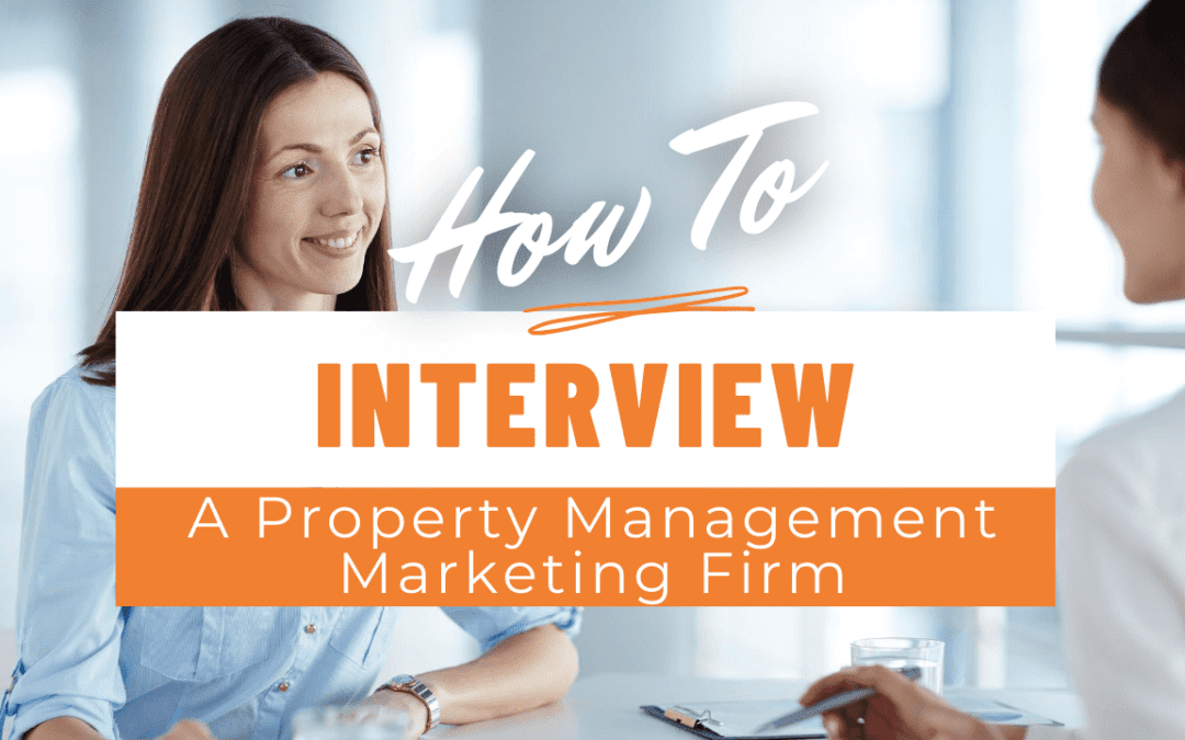 How to Interview a Property Management Marketing Firm