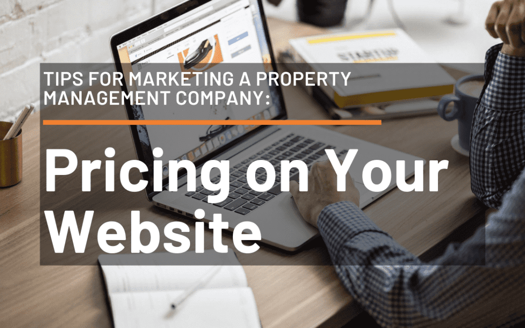 Tips for Marketing a Property Management Company – Pricing on Your Website