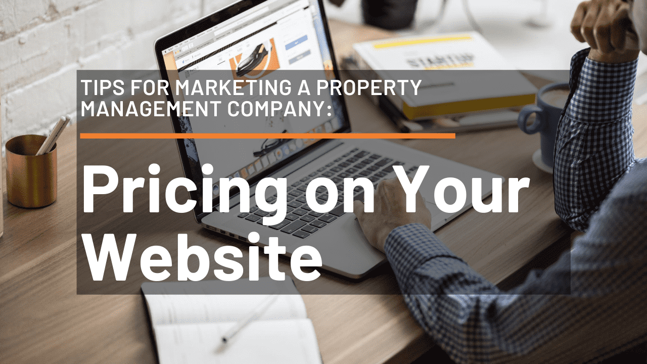 Tips for Marketing a Property Management Company - Pricing on Your Website