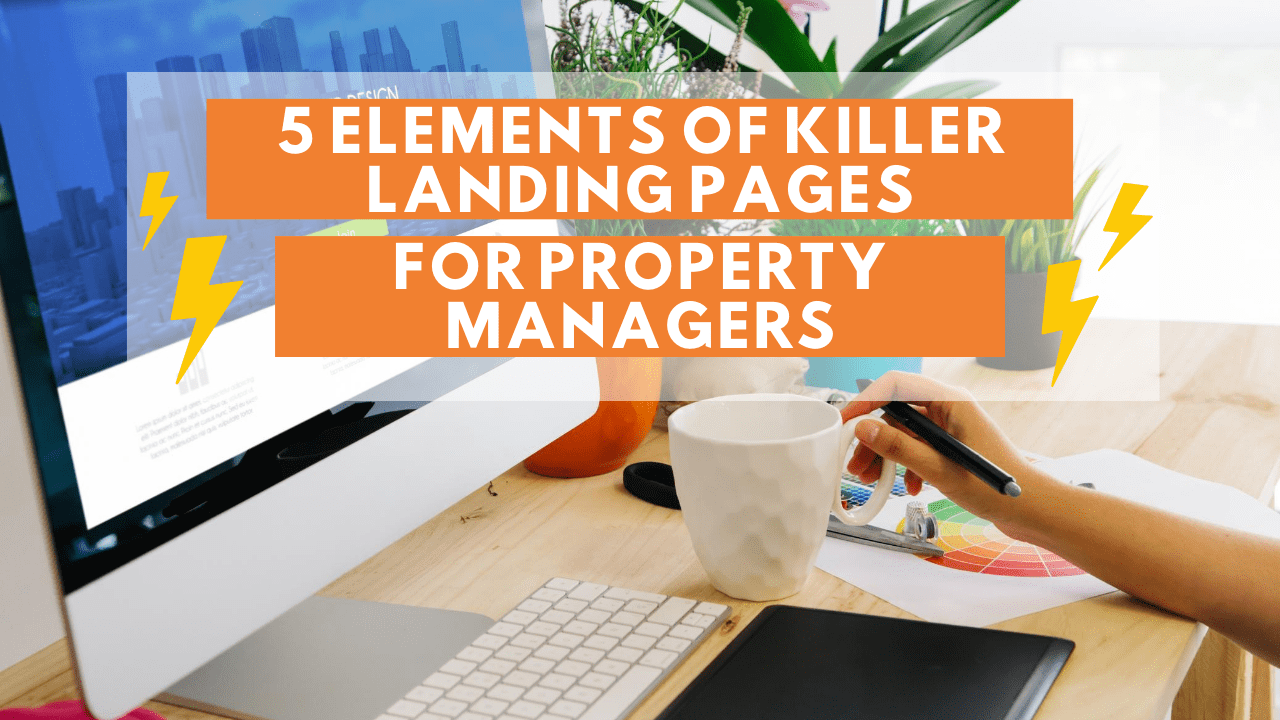 5 Elements of Killer Landing Pages for Property Managers