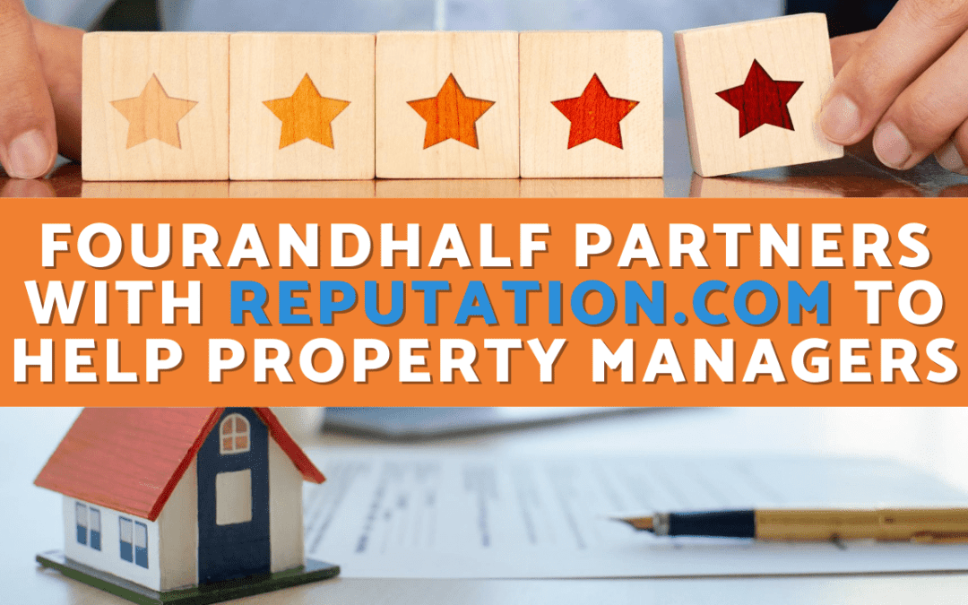 Fourandhalf Partners with Reputation.com to Help Property Managers