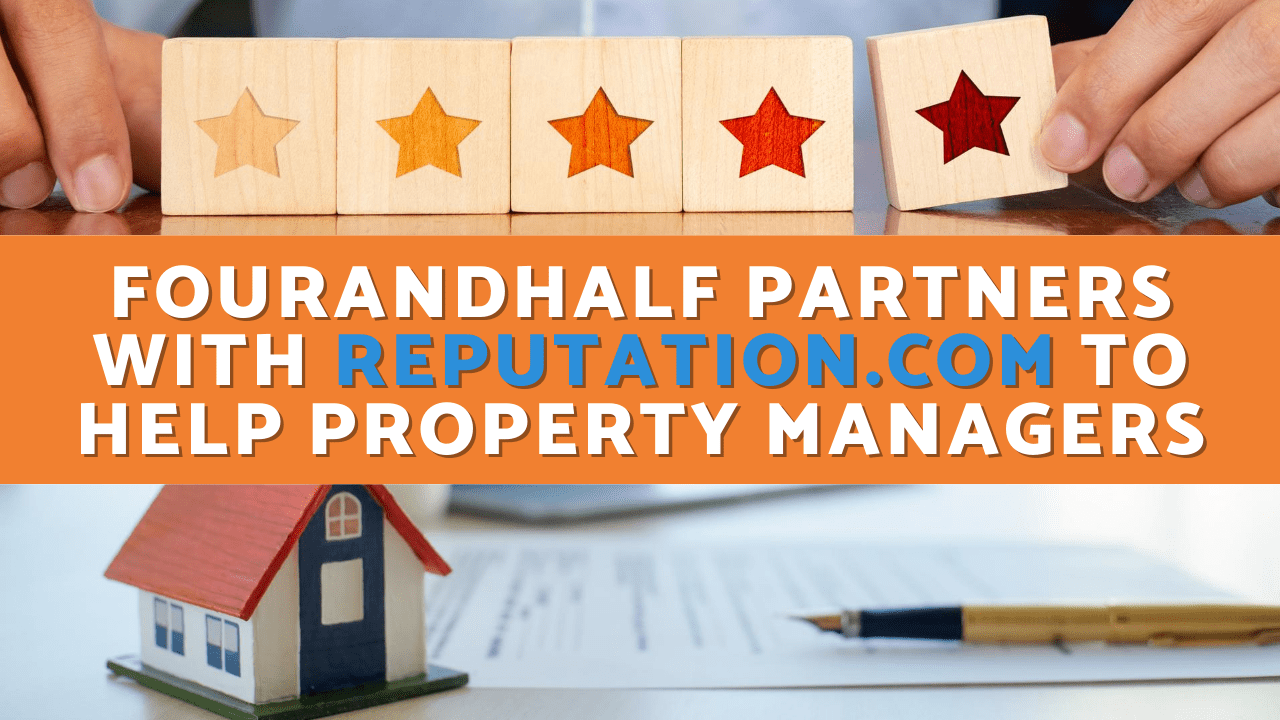 Fourandhalf Partners with Reputation.com to Help Property Managers