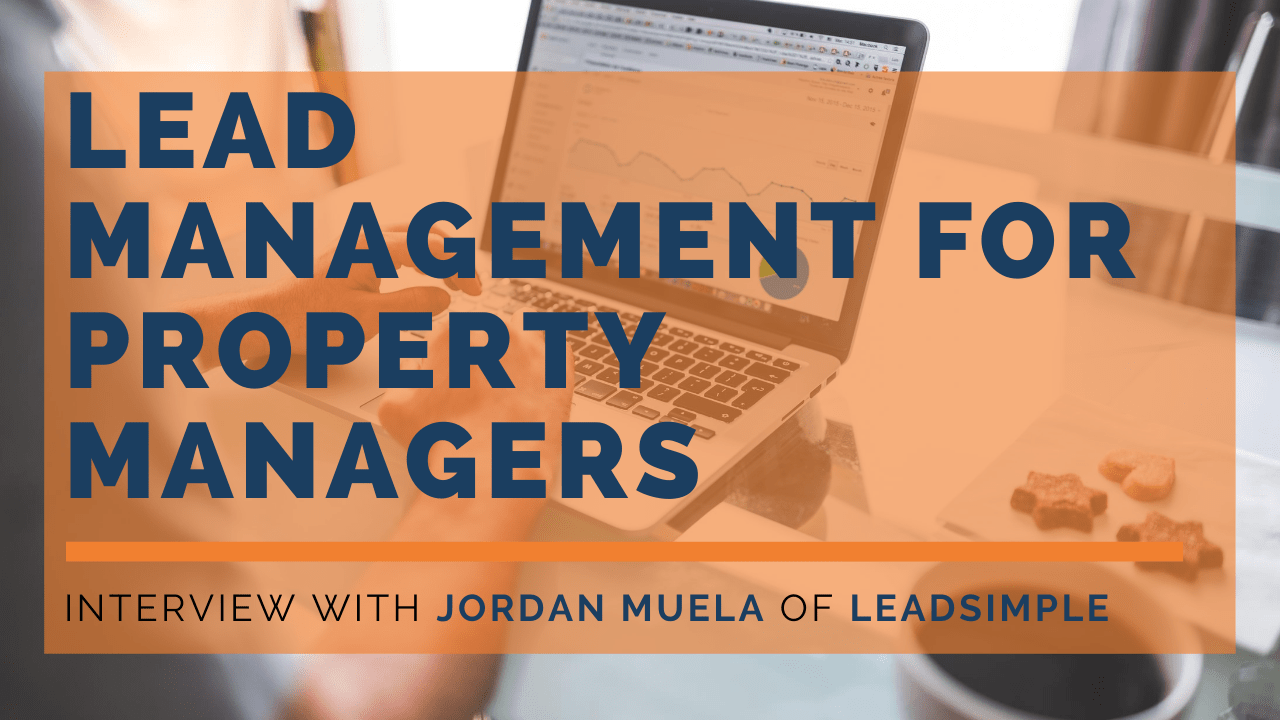 Lead Management for Property Managers – Interview with LeadSimple
