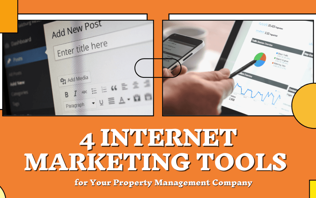 4 Internet Marketing Tools for Your Property Management Company
