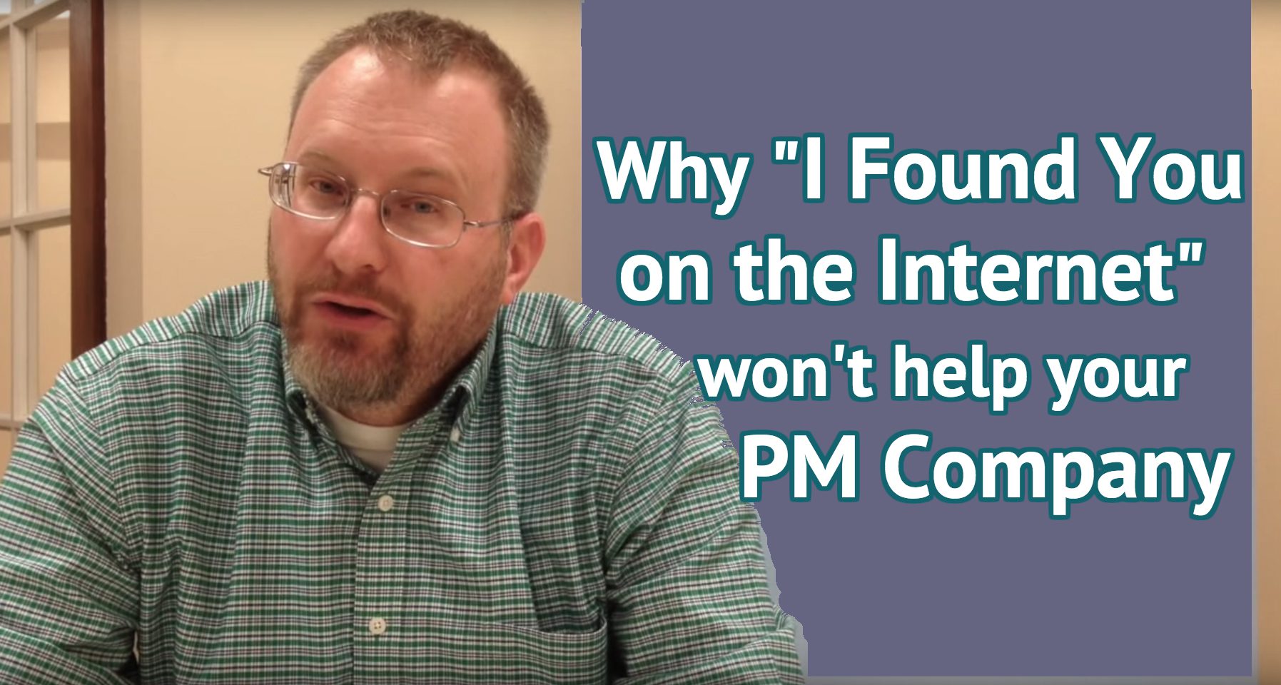 Why “I Found You on the Internet” Won’t Help Your Property Management Company