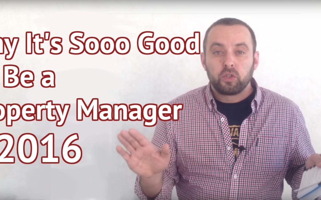 Why It’s Good To Be a Property Manager