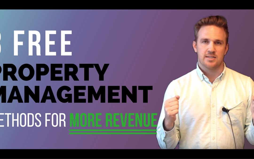 3 Free Ways to Generate More Property Management Revenue