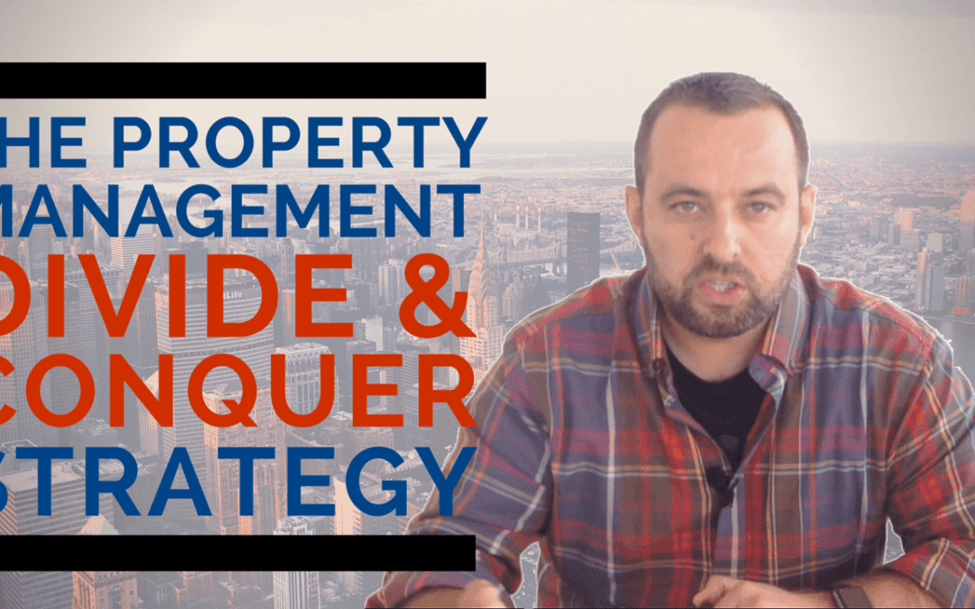 Property Management Marketing Ideas: The Divide & Conquer Strategy