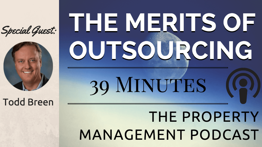 Business Process Outsourcing for the Modern Property Management Company with Todd Breen of VirtuallyinCredible.com