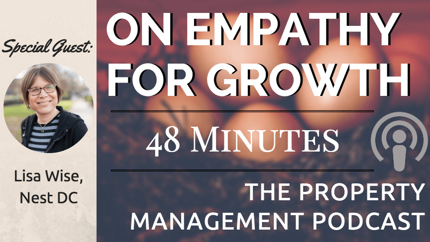 Empathy’s Impact on Growing a Property Management Company – The Nest-DC story