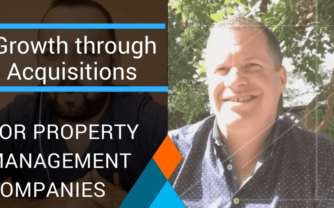 Buying an Existing Property Management Company: Growth Through Acquisitions