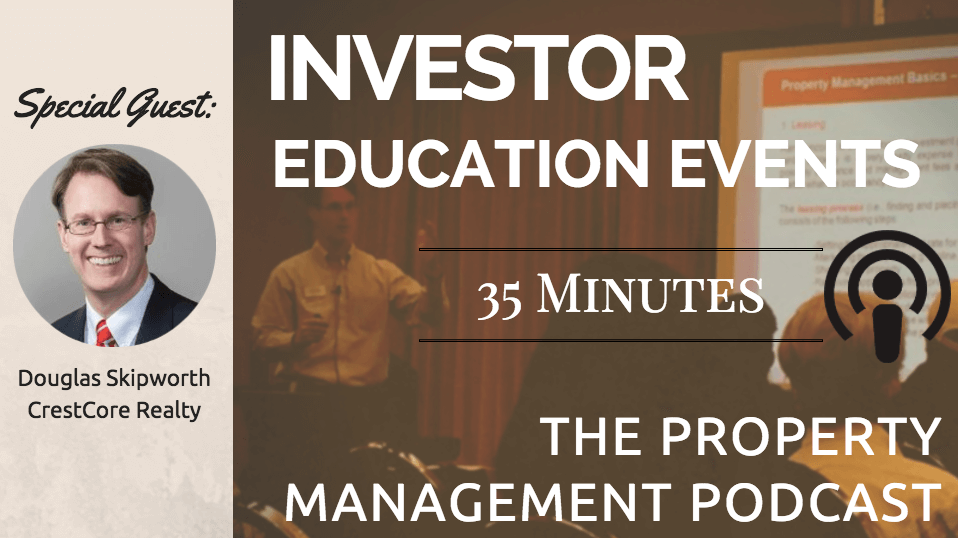 How to Put Together Real Estate Investor Education Events with Douglas Skipworth of CrestCore Realty
