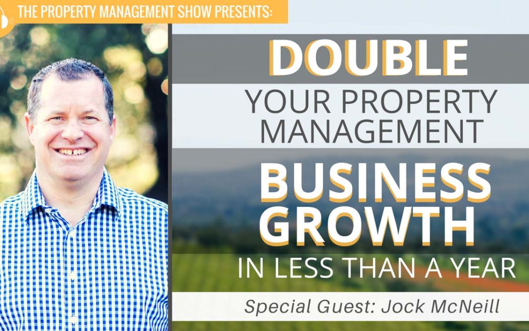 How To Double Your Property Management Business Growth in Less Than a Year