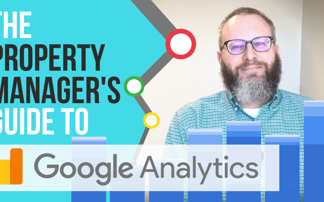 Property Manager’s Guide to Google Analytics and Search Console