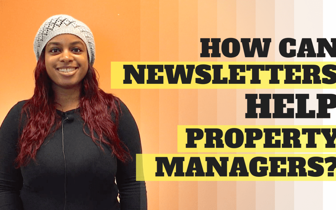 How Can Newsletters Help My Property Management Business?