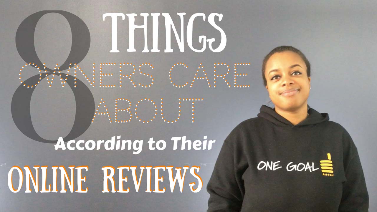 8 Things Owners Care About, According to their Online Reviews
