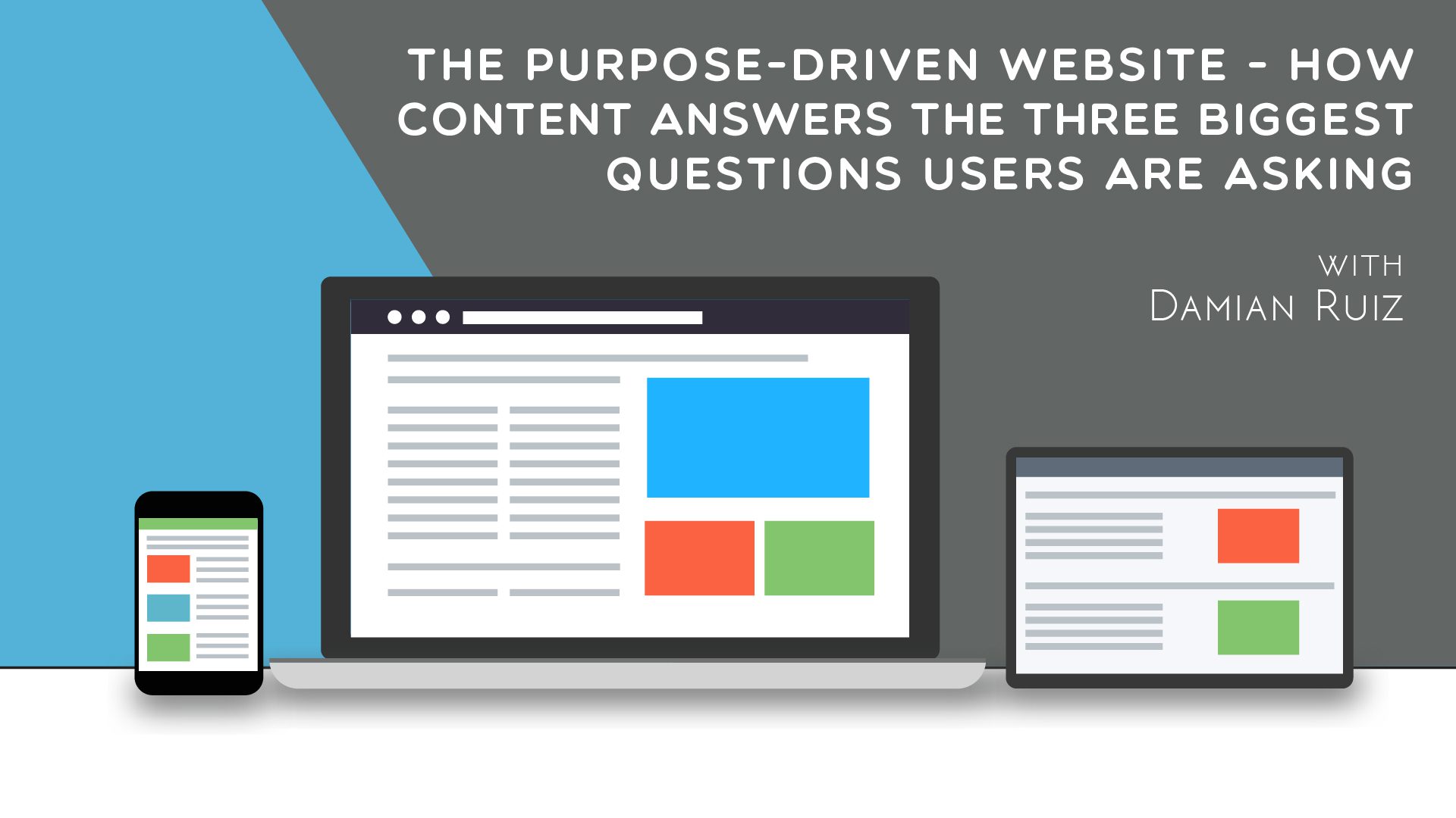 The Purpose-Driven Website – How Content Answers the Three Biggest Questions Users are Asking