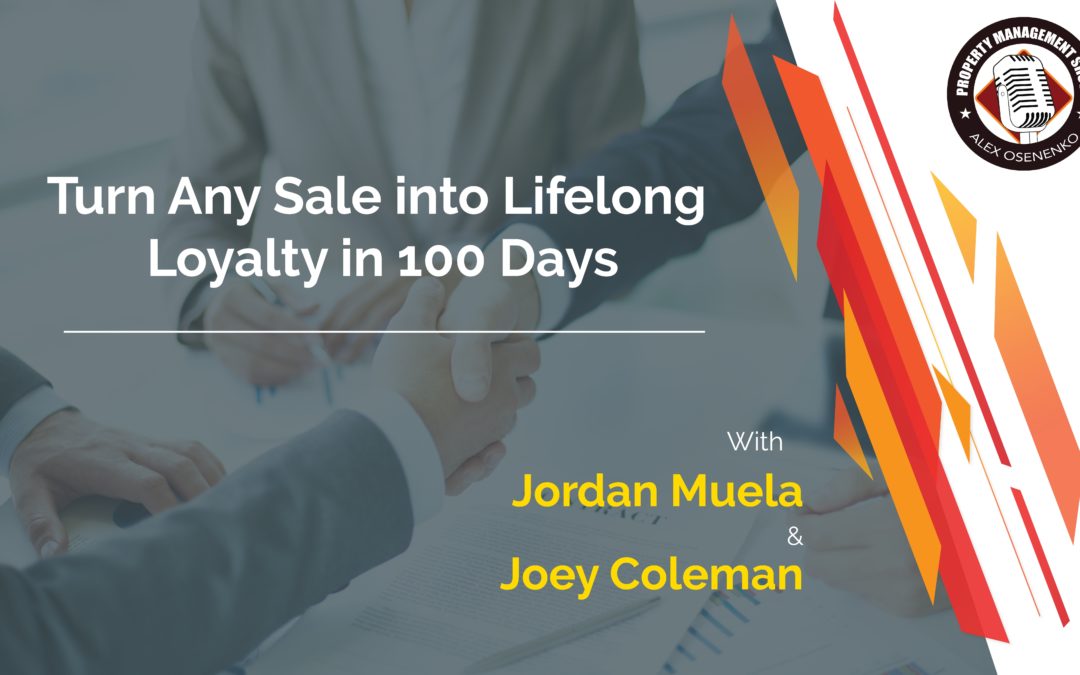 Turn Any Sale into Lifelong Loyalty in 100 Days
