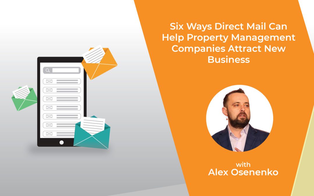 Six Ways Direct Mail Can Help Property Management Companies Attract New Business