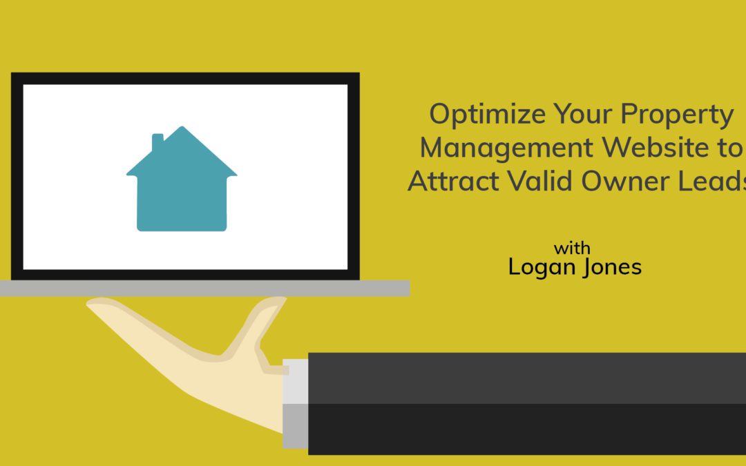 Optimize Your Property Management Website to Attract Valid Owner Leads