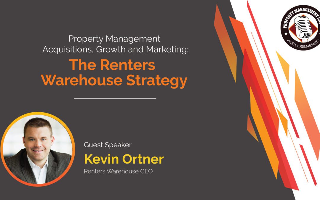 Property Management Acquisitions, Growth and Marketing: The Renters Warehouse Strategy
