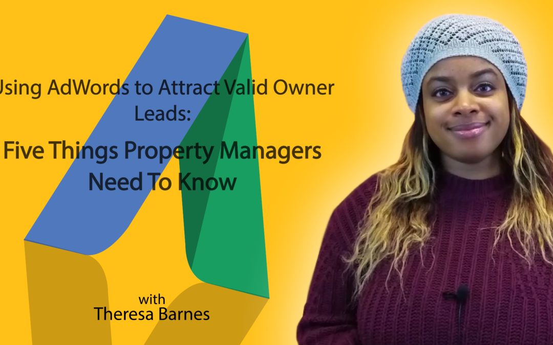 Using AdWords to Attract Valid Owner Leads: Five Things Property Managers Need To Know