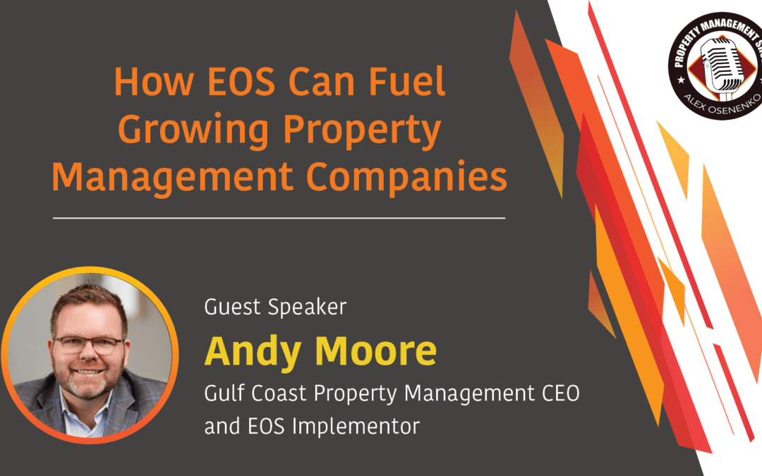 How EOS Can Fuel Growing Property Management Companies