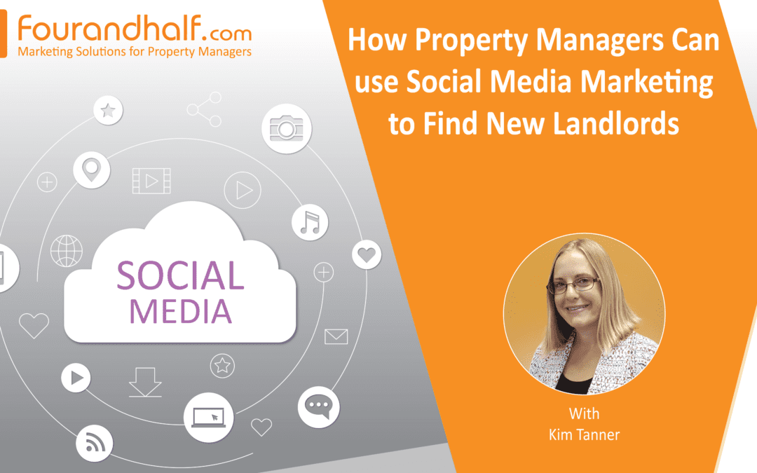 How Property Managers Can use Social Media Marketing to Find New Landlords – Part 2
