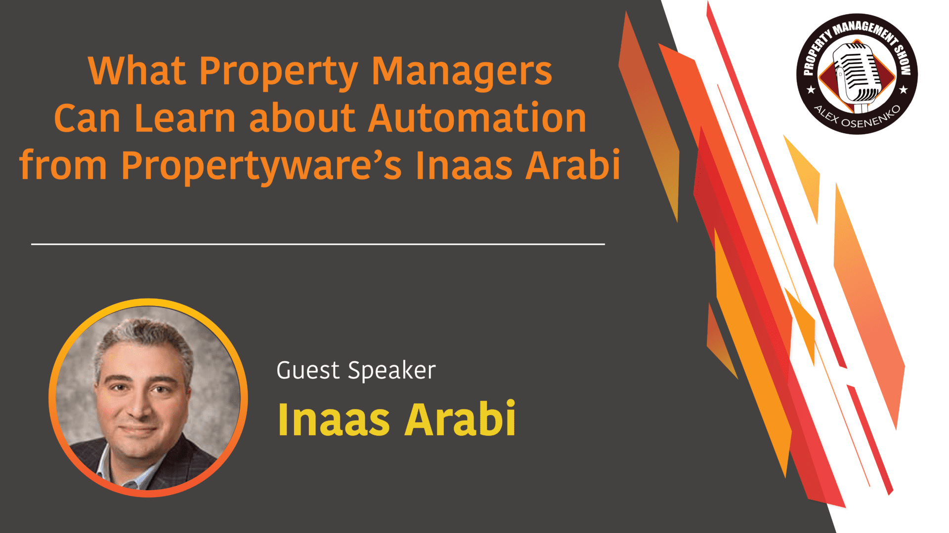 What Property Managers Can Learn About Automation from Propertyware’s Inaas Arabi