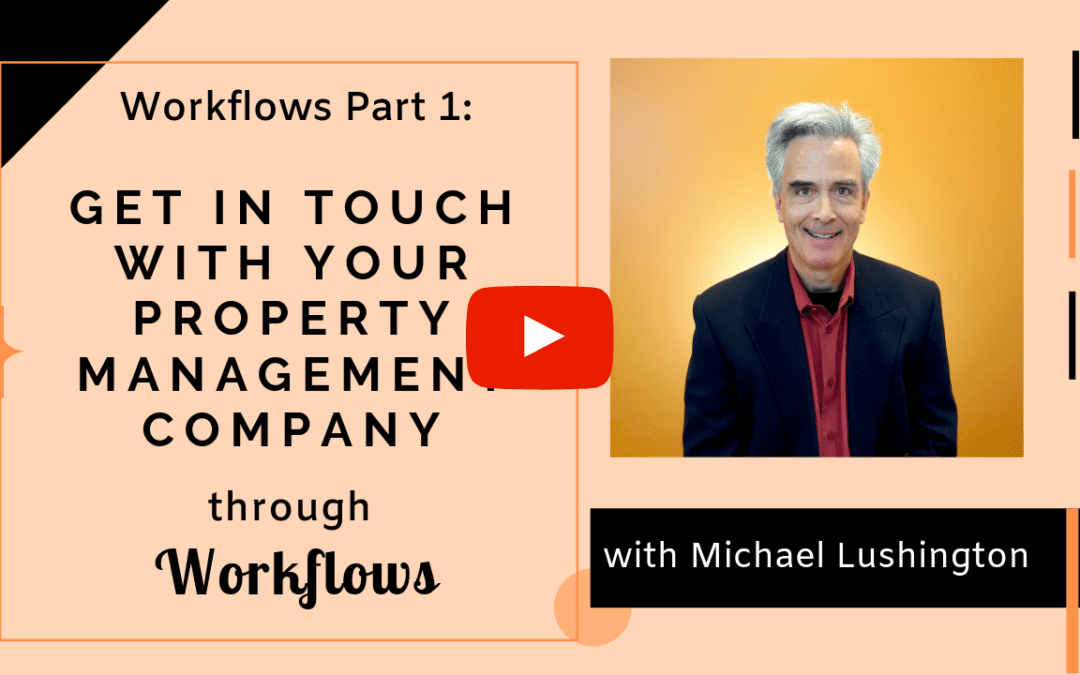 Workflows Part 1: Get in Touch with Your Property Management Company Through Workflows