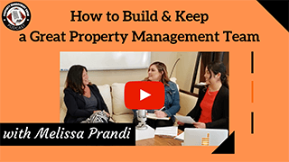 How to Build and Keep a Great Property Management Team with Melissa Prandi