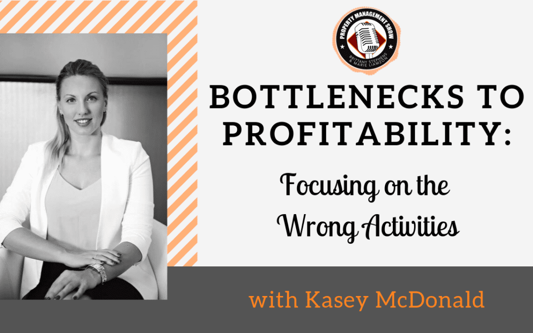 Bottlenecks to Property Management Profitability: Focusing on the Wrong Activities