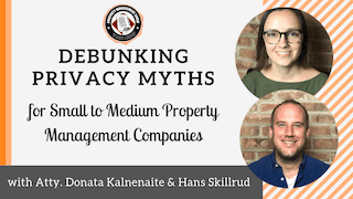 Debunking Privacy Myths for Property Management Companies with Hans Skillrud and Donata Kalnenaite of Termageddon