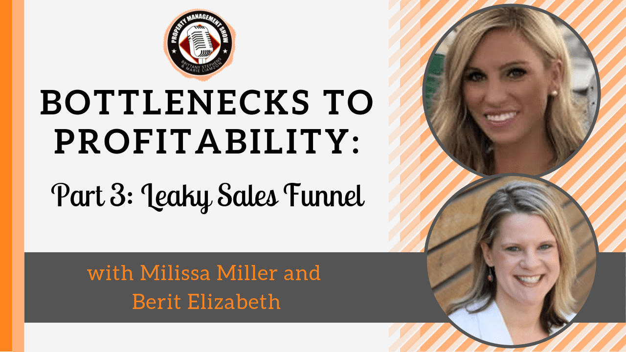 Bottlenecks to Property Management Profitability Part 3: Leaky Sales Funnel