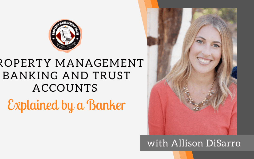Property Management Banking and Trust Accounts (Explained by a Banker)