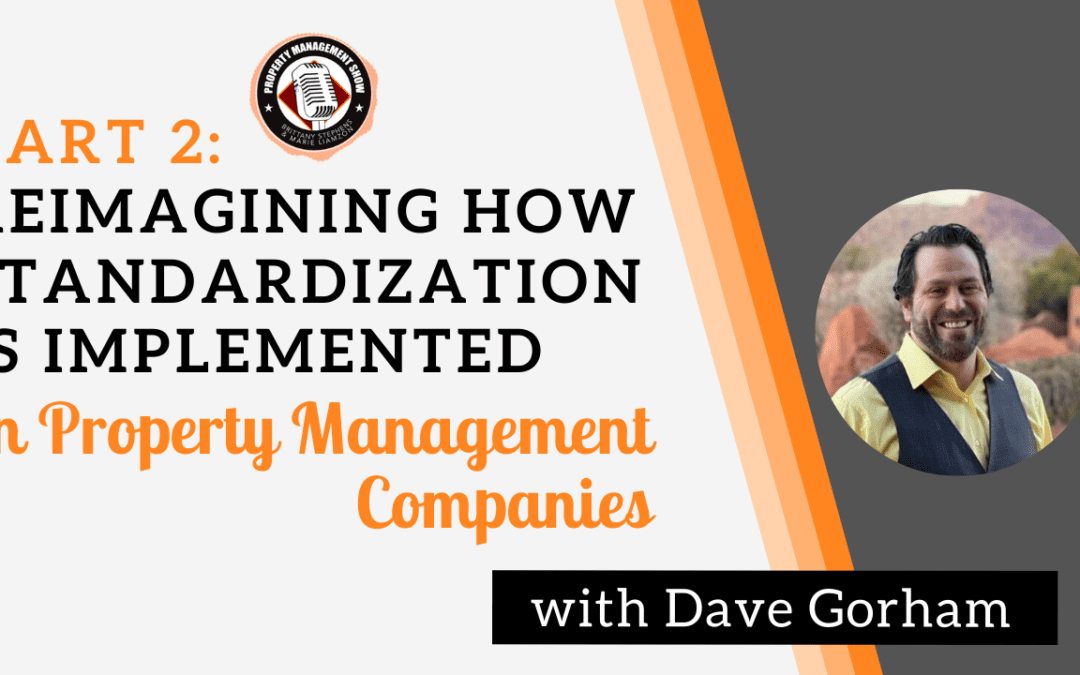 Part 2: Reimagining How Standardization is Implemented in Property Management Companies