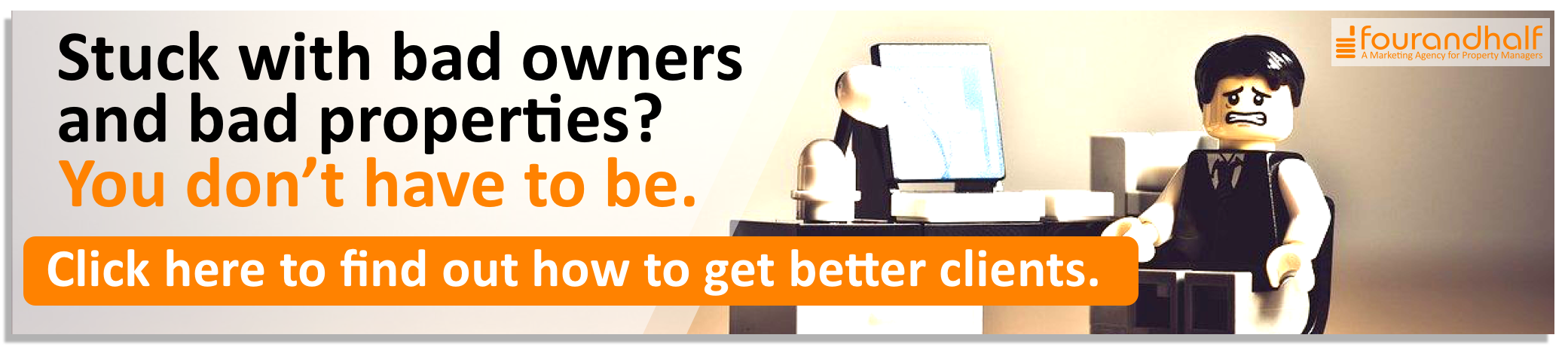 Find out how to get better clients with Fourandhalf Marketing