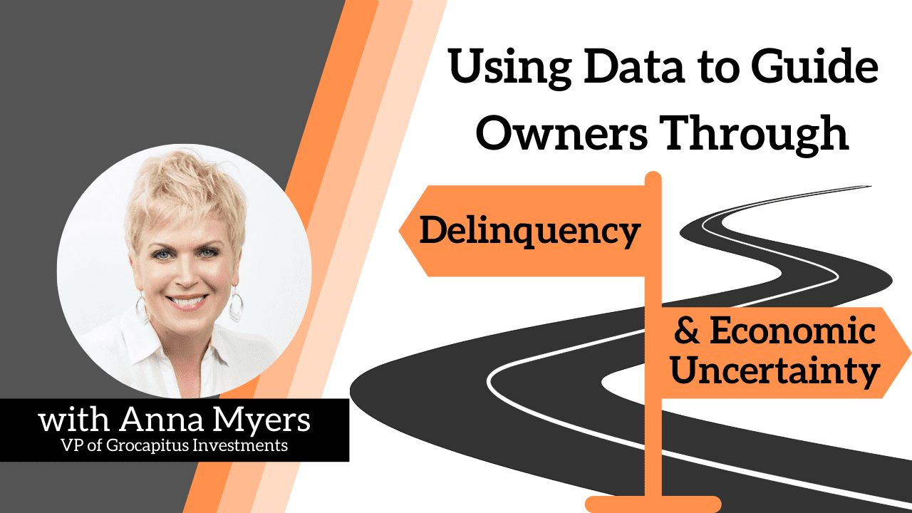 Using Data to Guide Property Owners Through Delinquency & Economic Uncertainty