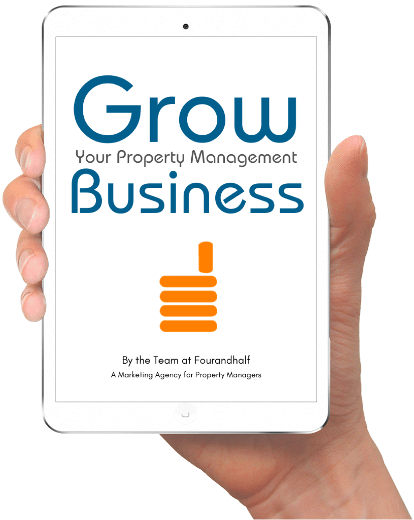 A hand holding up an iPad that shows the eBook title 'Grow Your Property Management Business' and has the Fourandhalf orange logo on it
