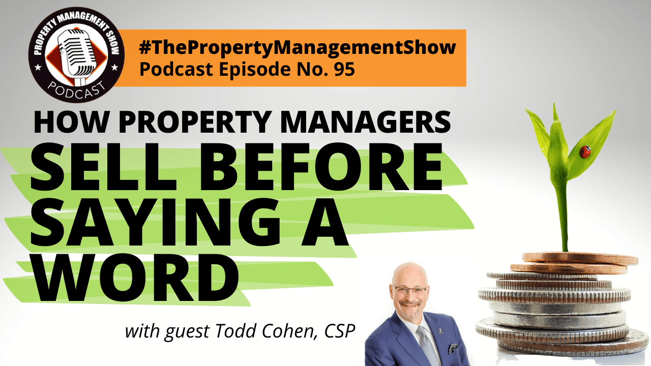 How Property Managers Sell Before Saying a Word