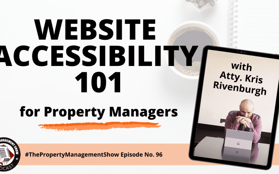 Website Accessibility 101 for Property Managers with Attorney Kris Rivenburgh