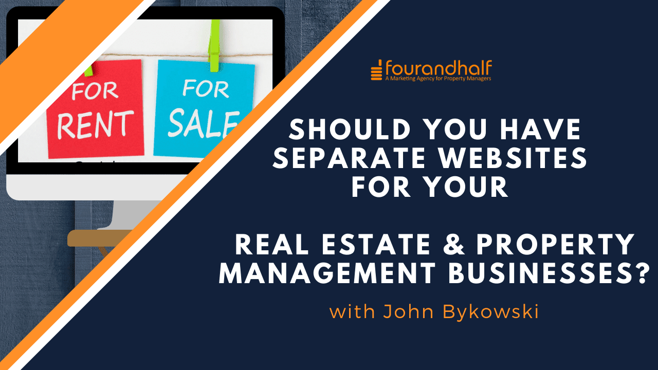 Should You Have Different Websites for Your Real Estate and Property Management Businesses?